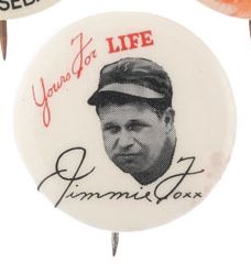 1930s Jimmy Foxx Promo Pin Yours for Life